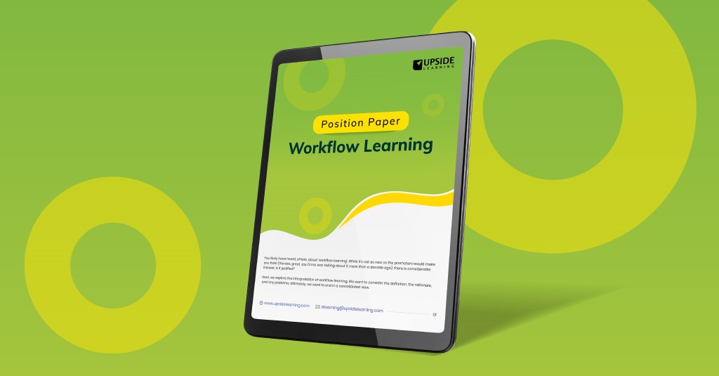 Upside Learning's Workflow Learning Position Paper: Exploring the seamless integration of learning into work processes for enhanced productivity and skill development.