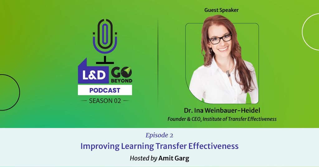 Dr. Ina Weinbauer-Heidel discussing training effectiveness on L&D Go Beyond Podcast, Season 2, Episode.