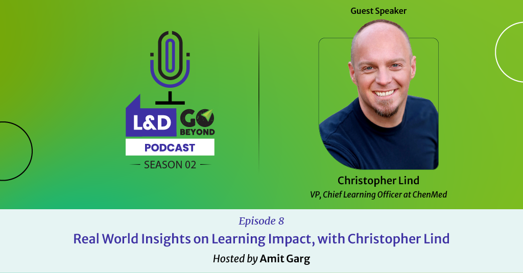 Real-world insights for learning impact: Christopher Lind, Chief Learning Officer at ChenMed, shares actionable strategies and experiences on enhancing learning effectiveness and driving organizational success.